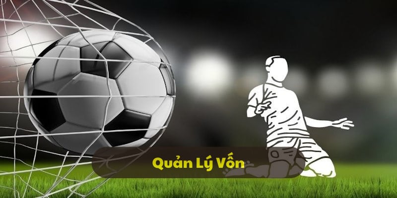 Cá cược thông minh bằng việc quản lý vốn